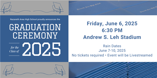 Graduation Ceremony 2025 on Friday, June 6, 2025 6:30 PM Andrew S. Leh Stadium Rain Dates June 7-10, 2025 No tickets required